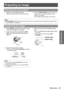 Page 21ENGLISH - 21
Basic Operation
Projecting an image
1. Switch on the connected devices.
 Press the play button of the required device.
2.Press the INPUT SELECT button to select the 
required input method if needed.See Input 
switching on page 22.
 The image will be projected on the screen.
1. Press ASPECT to select the required aspect 
mode. See ASPECT on page 32.
2. Adjust the projected image with the Shift 
lever. See Lens shift and positioning on 
page 16.
3. Adjust the angle of the projector.
 Screw...