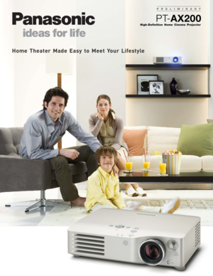 Page 1High-Definition Home Cinema Projector
PT-AX200
Home Theater Made Easy to Meet Your Lifestyle
PRELIMINARY 