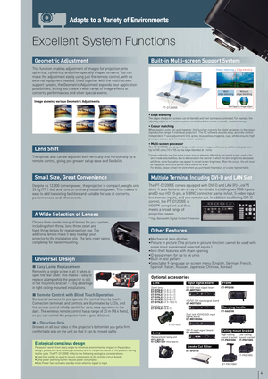 Page 5
Adapts to a Variety of Environments
Universal Design
• Edge blendingThe edges of adjacent screens can be blended and their luminance controlled. For example, the adjoining edges in a 2-screen system can be blended to create a smooth, seamless image.
• Colour matchingWhen several units are used together, this function corrects for slight variations in the colour reproduction range of individual projectors. The PC software assures easy, accurate control. Independent, 7-axis adjustment (red, green, blue,...