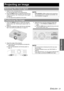 Page 21ENGLISH - 21
Basic Operation
Projecting an image
1. Switch on the connected devices.
 Press the play button of the required device.
2. Press the INPUT button to select the required input 
method if needed. See “Switching the input signal” 
on page 23.
 The image will be projected on the screen.
1. Press the ASPECT button to select the required 
aspect mode. See “Switching the aspect ratio” on 
page 23.
2. Adjust the projected image with the lens shift dials. 
See “Lens shift and positioning” on page 16....