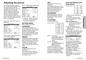 Page 1834-E
NGLISH
ENGLISH
-35
Basic Operation
TINT(NTSC/NTSC 4.43/YP
BPR/SD
CARD only)
This adjusts the flesh tones in the
picture. Press the Hbutton to make
flesh tones more greenish, and
press the Ibutton to make the
flesh tones more reddish.
SHARPNESSPress the Hbutton to make the
picture details sharper, and press
the Ibutton to make the picture
details softer.TV SYSTEM(S-VIDEO/VIDEO only)
AUTO1 The projector
automatically distinguishes
between NTSC/NTSC
4.43/PAL/PAL60/SECAM
signals.
AUTO2 The projector...