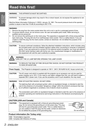 Page 22 - ENGLISH
Important 
 
Information
Read this first!
WARNING:THIS APPARATUS MUST BE EARTHED.
WARNING:     
To prevent damage which may result in fire or shock hazard, do not expose this appliance to rain 
or moisture.
Machine Noise Information Ordinance 3. GSGV, January 18, 1991: The sound pressure level at the operator 
position is equal or less than 70 dB (A) according to ISO 7779.
WARNING:
1.    Remove the plug from the mains socket when this unit is not in use\
 for a prolonged period of time.
2....