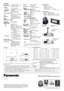 Page 6
Replacement lamp unit
ET-LAF100Replacement filter unit
ET-RFF100
Specifications
Power supply
Power consumption
LCD panel
Panel size
Display method
Drive method
Pixels
Pixel configuration
Lens
Lamp
Projection size
colours
Brightness
Centre-to-corner uniformity
Contrast ratio
Resolution (RGB) *
1
Scanning frequency 
RGB
YP
BPR
S-Video/Video 
Optical axis shift *
2
Keystone correction range
On-screen menu 100–240 V AC, 50/60 Hz
330 W (Approx. 3.5 W in standby
mode with fan stopped)
0.7 (17.78 mm) diagonal...