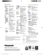 Page 2
Specifications (Tentative)
Power supplyPower consumption
LCD panelPanel sizePT-FW100NTU
PT-F100NTU/PT-F100UDisplay methodDrive methodPixelsPT-FW100NTU
PT-F100NTU/PT-F100UPixel configurationLens
LampProjection size
ColorsBrightnessPT-FW100NTUPT-F100NTU/PT-F100UResolution (RGB)PT-FW100NTUPT-F100NTU/PT-F100UScanning frequency RGB
YPBPR
S-Video/Video 
Throw distancePT-FW100NTUPT-F100NTU/PT-F100U
100-240 V AC,50/60 Hz360 W (Approx.4 W in standbymode with fan stopped)
0.74 (18.8 mm) diagonal (16:10 aspect...