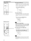 Page 32Basic Operations (Cont.)
Projector buttonTo display the SETTING menu
The setting menu is used to make basic adjustments and settings
(TRACKING, PHASE, H. POS., V. POS. FOCUS, ZOOM and
AUDIO-VOL.) of the video picture being projected after installation (connection) or after inputs are switched. For operating the setting
menu, refer to “Making Basic Settings” on page 33.
Press the projector’s SETTING button.
The setting menu is displayed on the screen.
Projector
SETTING button
To display the MAIN menu
The...