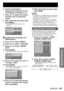 Page 69Special Features
ENGLISH – 69
6.  Use the colorimeter to 
measure the luminance (Y) and 
chromaticity coordinates (x, y).
7. Press ▲▼ to select the colours, 
and press ◄► to select their 
values.
8.  After all the data has been input, 
press MENU.
The “MEASURE MODE” screen will be 
displayed.
Inputting the coordinates of a 
desired colour
9. Press ▲▼ to select 
“MODE”.
10. Press ▲▼ to select “7COLORS”.
11. Press ▲▼ to select “TARGET 
DATA”
.
12. Press ENTER.
The “TARGET DATA” screen will be displayed....