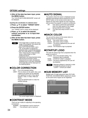 Page 3434
OPTION1 settings
COLOR CORRECTION
OFF : This is the standard setting.
USER : The six colours of red, green, blue, cyan,
magenta and yellow can be adjusted
and registered for each of four signal
systems: Video, S-Video, RGB and
YP
BPR.
Press the ENTER button to make the
detailed settings.
RETURN STORE
SUB MEMORY LIST
   
 
  - : RGB1-XGA60
1: RGB1-XGA60
2: VIDEO-NTSC
3:
4: 
5: 
6: 
7: 
8:
SELECT
CONTRAST MODE
There are two modes for adjusting to the operating
environment.
NORMAL : The brightness is set...