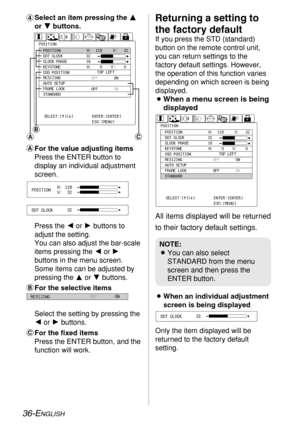 Page 3636-ENGLISH
&Select an item pressing the F F
or G G
buttons. 
AFor the value adjusting items
Press the ENTER button to
display an individual adjustment
screen.
Press the Ior Hbuttons to
adjust the setting.
You can also adjust the bar-scale
items pressing the Ior H
buttons in the menu screen.
Some items can be adjusted by
pressing the For Gbuttons.
BFor the selective items
Select the setting by pressing the
Ior Hbuttons.
CFor the fixed items
Press the ENTER button, and the
function will work.Returning a...