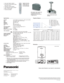 Page 4Weights and dimensions shown are approximate. Specifications subject to \
change without notice. This product may 
be subject to export control regulations. UHM is a trademark of Matsushi\
ta Electric Industrial Co., Ltd. VGA and XGA  are trademarks of International Business Machines Corporation. SVGA is a\
 registered trademark of the Video 
Electronics Standards Association. All other trademarks are the property\
 of their respective trademark owners.
Please contact Panasonic or your dealer for a...