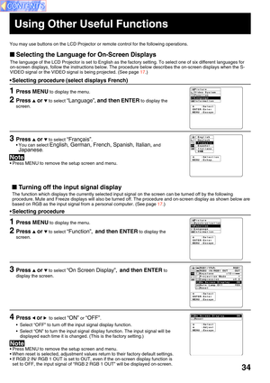 Page 3434
Using Other Useful Functions
You may use buttons on the LCD Projector or remote control for the following operations.
 Selecting the Language for On-Screen Displays
The language of the LCD Projector is set to English as the factory setting. To select one of six different languages for
on-screen displays, follow the instructions below. The procedure below describes the on-screen displays when the S-
VIDEO signal or the VIDEO signal is being projected. (See page 17.)
• Selecting procedure (select...