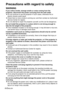 Page 66-ENGLISH
Precautions with regard to safety
WARNING
If you notice smoke, strange smells or noise coming from the
projector, disconnect the power cord plug from the wall outlet.
BDo not continue to use the projector in such cases, otherwise fire or
electric shocks could result.
BCheck that no more smoke is coming out, and then contact an Authorized
Service Center for repairs.
BDo not attempt to repair the projector yourself, as this can be dangerous.
Do not install this projector in a place which is not...