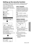 Page 49ENGLISH-49
Adjustments and settings
Setting up the security function
This projector is equipped with a security function. A password input screen
can be displayed, or a company URL can be set up and displayed at the
bottom of the projected image.
Press the For Gbutton on the
projector or remote control unit to
select “SECURITY”, then press the
ENTER button.
       MENU
KEYSTONE
PICTURE
POSITION
INDEX WINDOW
SHUTTER
VOLUME
LANGUAGE
OPTION
SECURITY
NETWORK
SELECT
  ENTER  EXIT
PASSWORD
   OK...