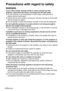 Page 66-ENGLISH
Precautions with regard to safety
WARNING
If you notice smoke, strange smells or noise coming from the
projector, disconnect the power cord plug from the wall outlet.
BDo not continue to use the projector in such cases, otherwise fire or
electric shocks could result.
BCheck that no more smoke is coming out, and then contact an Authorized
Service Center for repairs.
BDo not attempt to repair the projector yourself, as this can be dangerous.
Do not install this projector in a place which is not...