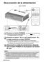 Page 102FREEZESHUTTER
INDEX
WINDOW
PROJECTOR VOLUME D.ZOOMSTD VIDEOINPUT POWER
RGB
MENU
AUTO
SETUP
ENTER
#
$
%
26-ESPAÑOL
Desconexión de la alimentación
Presione el botón POWER.
BAparecerá la indicación “DESCONECTA
LA ALIMENTACIÓN” en la pantalla.
Presione el botón Io Hpara seleccionar “SÍ”,
y luego presione el botón ENTER.
BLa lámpara se apagará y la imagen dejará de ser proyectada.
(El botón POWER en el proyector se iluminará de naranja mientras
el ventilador de enfriamiento todavía está funcionando.)...