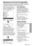 Page 125ESPAÑOL-49
Configuración y ajustes
Ajustando la función de seguridad
Este proyector está equipado con una función de seguridad. Se puede exhibir
una pantalla de contraseña, o se puede ajustar la URL de una compañía y se
puede exhibir en la parte de debajo de la imagen proyectada.
Presione el botón Fo Gen el
proyector o mando a distancia para
seleccionar “SEGURIDAD”, luego
presione el botón ENTER.
       MENÚ
TRAPECIO
IMAGEN
POSICION
INDICE
OBTURACION
VOLUMEN
IDIOMA
OPCIONES
SEGURIDAD
RED
SEL.    ENTR...