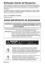 Page 782-ESPAÑOL
Estimado cliente de Panasonic:
Este manual de instrucciones le brinda toda la información necesaria para
usar su proyector. Esperamos que pueda obtener el máximo rendimiento de
este nuevo producto y que esté muy conforme con su proyector LCD de
Panasonic.
El número de serie de su producto se puede encontrar en la parte de abajo
del mismo. Anótelo en el espacio brindado a continuación y conserve este
folleto en caso de que necesite servicio.
Modelo:  PT-LB30NTU / PT-LB30U 
Número de serie:
AVISO...