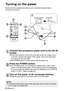 Page 26
26-ENGLISH
Turning on the power
Connect the accessory power cord to the AC IN
socket.
BInsert the connector into the AC IN socket so that the shape of theconnector matches the shape of the socket. Then insert the power
cord plug into the wall outlet.
BThe POWER button on the projector will illuminate red.
Press the POWER button.
BThe POWER button on the projector will flash green. After a short period, it will illuminate green, and the startup logo will be displayed\
.
If you would like the startup logo...