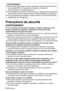 Page 7474-FRANÇAIS
Précautions de sécurité
AVERTISSEMENT
Si l’on remarque une émission de fumée, d’odeurs suspectes ou de 
bruits provenant du projecteur, débrancher la fiche du cordon
d’alimentation de la prise de courant.
B Ne pas continuer d’utiliser le projecteur dans ces cas, autrement cela peut 
entraîner un incendie ou des chocs électriques.
B
Après s’être assuré que de la fumée ne se dégage plus, s’adresser à un centre
technique agréé et demander que les réparations nécessaires soient faites.
BLe fait...