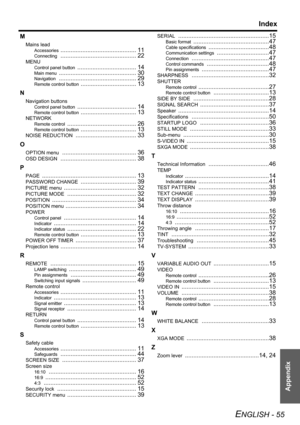 Page 55Appendix
Index
ENGLISH - 55
M
Mains lead
Accessories ............................................. 11
Connecting ............................................. 22
MENU
Control panel button ................................... 14
Main menu .............................................. 30
Navigation .............................................. 29
Remote control button ................................. 13
N
Navigation buttons
Control panel button ................................... 14
Remote control button...