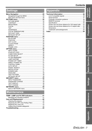 Page 7Preparation Getting Started Basic Operation Settings Maintenance Appendix
ENGLISH - 7
Contents
Important 
Infomation
Menu Navigation .......................................................29
Navigating through the MENU ........................................ 29
Main menu and Sub-menu.............................................. 30
PICTURE menu ..........................................................32
PICTURE MODE ............................................................ 32
CONTRAST...