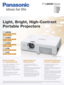 Page 1PT-LW2 5 H  Series
PT-LW2 5 H
PT- LX30H
PT- LX26H
PT- LX26
PT- LX22
LCD Projectors
Light, Bright, High-Contrast 
Portable Projectors
Superb Functions
in a Lightweight Body

body, weighing 2.99 kg or less
 variable iris
*1 for sharp images
*2 lamp replacement 
cycle and 4,000-hour*3 air  lter replacement 
cycle
 meetings or classes 
(lamp power: Eco)
(standby mode: Eco)
automatically corrects vertical image 
distortion
 Signal Search and Guidance functions  for 
easy projector operation
 computer input...