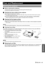 Page 45ENGLISH - 45
Maintenance
Care and Replacement
JBefore cleaning the projector
 Switch off the projector and disconnect the mains plug from the mains socket.
 Unplug all the cables from the projector.
JCleaning the outer surface of the projector
Wipe off dirt and dust gently with a soft cloth.
 If it is difficult to remove the dirt, soak a cloth with water, wring the cloth well and then wipe the projector. 
Dry off the projector with dry cloth.
 Do not use petroleum benzine, thinner, any alcoholic solvent,...