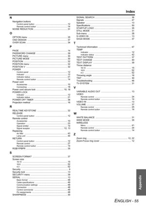 Page 55Appendix
Index
ENGLISH - 55
N
Navigation buttons
Control panel button .................................................... 12
Remote control button .................................................. 14
NOISE REDUCTION ....................................................... 31
O
OPTION menu  ................................................................ 35
OSD DESIGN  ................................................................. 37
OVER SCAN...