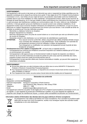 Page 57Information 
Importante
Avis important concernant la sécurité
FRANÇAIS - 57
Information relative àl’élimination des déchets dans les pays extérieurs àl’Union européenne
Ce pictogramme n’est valide qu’àl’intérieur de l’Union européenne. Pour connaître la procédure appli-
cable dans les pays hors Union Européenne, veuillez vous renseigner auprès des autorités locales 
compétentes ou de votre distributeur. AVERTISSEMENT:
Cet équipement a été soumis à des tests qui ont démontré que celui-ci respectait les...