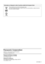 Page 122Information on Disposal in other Countries outside the European Union
These symbols are only valid in the European Union.
If you wish to discard this product, please contact your local authorities or dealer and ask for 
the correct method of disposal.
Panasonic Solution\.s Company
3 Panasonic Way, S\7ecaucus, NJ 070\f4
TE\b: (877) 803 - 84\f2\7
Panasonic Canada I\.nc.
5770 Ambler Drive, M\7ississauga, Ontari\7o \b4W 2T3
TE\b: (\f05) 624 - 501\70
0ñ1111111
10Á0ä11111111
11
Web Site :...