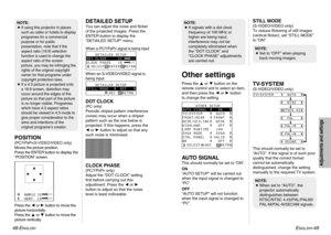 Page 25ENGLISH
-49
Adjustments and settings
48-E
NGLISH
STILL MODE(S-VIDEO/VIDEO only)
To reduce flickering of still images
(vertical flicker), set “STILL MODE”
to “ON”.
This should normally be set to
“AUTO”. If the signal is of such poor
quality that the correct format
cannot be automatically
distinguished, change the setting
manually to the required TV system.TV-SYSTEM      AUTO
                
[
               NTSC
                
[
             NTSC4.43
                
[
               PAL...