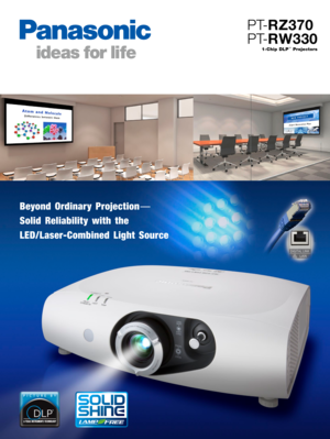 Page 11-Chip DLP™ Projectors
PT-RZ370
PT-RW330
Beyond  Ordinary  Projection— 
Solid  Reliability  with  the 
LED/Laser-Combined  Light  Source 