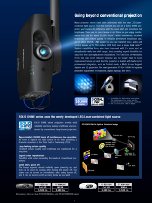 Page 2SOLID  SHINE  series  uses  the  newly  developed  LED/Laser-combined  light  source
SOLID  SHINE  series  projectors  provide  solid 
reliability  and  long-lasting  brightness  unprece-
dented  by  conventional  lamp-based  projectors.
Approximately  20,000  hours  of  maintenance-free  operationNo  need  to  replace  the  light  source  or  air  filter,  providing  a dramatic  reduction  in  the  Total  Cost  of  Ownership  (TCO).
Long-lasting  picture  qualityExcellent  picture  quality  and...