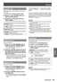 Page 49ENGLISH - 49
Settings
Custom adj.
Adjust the screen scale and position manually with 
this function.
Press ▲▼ to select [Custom adj.].1 ) 
Press ► or the  button to 2 ) 
enter the next submenu.
Press ▲▼ to choose the item you 3 ) 
want to adjust.
You can choose one from the items as below: z
Scale H/VAdjust the Horizontal/Vertical screen 
scale.
H&VWhen set to [On], the aspect ratio is 
fixed.
Position H/VAdjust the Horizontal/Vertical screen 
position.
CommonSave the adjusted scale or position 
to all...