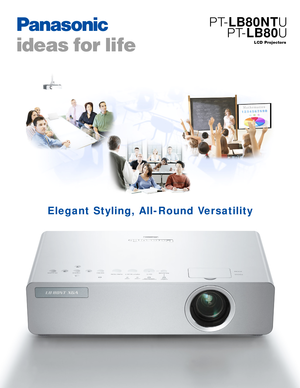 Page 1Elegant Styling, All-Round Versatility
PT-LB80NTU
PT- LB80U
LCD Projectors 