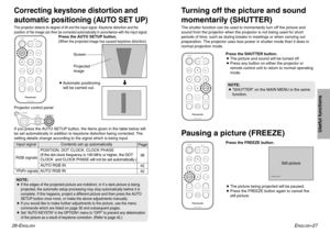 Page 14AUTO RGB IN
ENGLISH
-27
Useful functions
26-E
NGLISH
Correcting keystone distortion and
automatic positioning (AUTO SET UP)This projector detects its degree of tilt and the input signal. Keystone distortion and the
position of the image can then be corrected automatically in accordance with the input signal.
Turning off the picture and sound
momentarily (SHUTTER)The shutter function can be used to momentarily turn off the picture and
sound from the projector when the projector is not being used for...