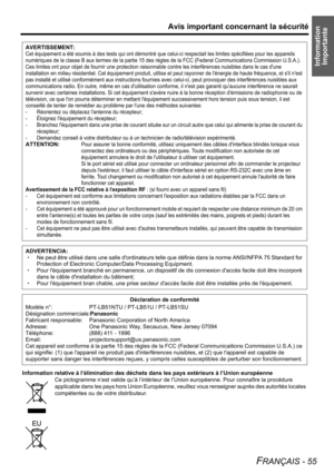 Page 55
InformationImportante
Avis important concernant la sécurité
FRANÇAIS - 55
Information relative à l’élimination  des déchets dans les pays extérieurs à l’Union européenne
Ce pictogramme n’est valide qu’à l’intérieur de l’Union européenne. Pour connaître la procédure 
applicable dans les pays hors Union Européenne, veuillez vous renseigner auprès des auto\
rités locales  compétentes ou de votre distributeur.
AVERTISSEMENT:
Cet équipement a été soumis à des tests qui ont démontré que celui-ci respectait...