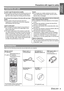 Page 9Precautions with regard to safety
ENGLISH - 9
Important 
InformationIn order to get the best picture quality
 Draw curtains or blinds over any windows and turn off 
any lights near the screen to prevent outside light or 
light from indoor lamps from shining onto the screen.
Do not touch the surfaces of the lens with your bare 
hands.
 If the surface of the lens becomes dirty from 
fingerprints or anything else, this will be magnified 
and projected onto the screen.
Liquid crystal panel
 Do not project...