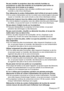 Page 77FRANÇAIS-77
Ne pas installer le projecteur dans des endroits humides ou 
poussiéreux ou dans des endroits où le projecteur peut entrer en
contact avec de la fumée ou la vapeur.
B L’utilisation du projecteur dans de telles conditions peut causer un 
incendie ou des chocs électriques.
Pour débrancher le cordon d’alimentation, tenir la fiche et non pas le cordon.
BSi le cordon d’alimentation est tiré, le cordon sera endommagé et cela peut
causer un incendie, des courts-circuits ou des chocs électriques...