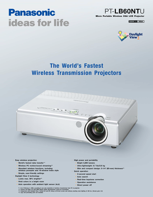 Page 1
Easy wireless projection• World’s fastest data transfer *1
•Wireless PC motion/sound streaming *2
•Abundant wireless functions, including 
wir eless pr ompter and 16window index style
•
Simple, user friendly settings
Daylight View 2 technology
• Looks max. 50% brighter*3
•Vivid colors in a bright room
•
Auto operation with ambient light sensor (
ALS)
High power and portability• Bright 3,200 lumens
• Ultralightweight: 5.7 lbs/2.6 kg
• Slim and compact design: 31/4˝ (83mm) thickness*
4
Quick operation•...