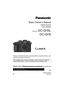 Page 1Register online at http://shop.panasonic.com/support (U.S. customers only)
If you have any questions, visit:
USA : http://shop.panasonic.com/support
P
Please read these instructions carefully before using this product, and 
save this manual for future use.
More detailed owner's manual is available in “Owner’s Manual fo r advanced 
features (PDF format)”. To read it, download it from the websit e. (P123)
Basic Owner’s Manual
Digital Camera/
Lens Kit/Body
Model No. DC-GH5LDC-GH5
DVQX1052ZA
F0217HN0...