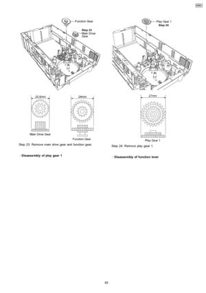 Page 65Step 23: Remove main drive gear and function gear.
 
    · 
    Disasse mbly ofplaygear 1Step 24: Remove play gear 1.
 
    · 
    Disasse mbly of function lever
65
CRS1 