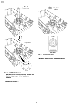 Page 76Step 11: Install the function lever.
Note: Ensure the function lever seats properly onto
the ribs. A click soundwill beheard when
installing.
 
    · 
    Assembly ofplaygear 1
Step 12: Install the play gear 1.
 
    · 
    Assembly of function gear and main drive gear
76
CRS1 