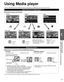 Page 1717
Basic
  Using Media player  Watching content from external devices
Using  Media player
You can view still and motion images and play music saved on a USB flash \
memory and an SD card.
Basic features for Media player
 
■Available contents and features
Option menu
Photos --> p. 19-20
Videos --> p. 21
Music --> p. 21Displays data information.
(File name, Date, and Size etc.)
* Information differs depending 
on selected data. select
 OK
 select
 OK
Photossotohp llA
Photos
           reyalp aideM
Media...