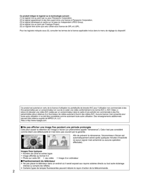 Page 502
Ce produit intègre le logiciel ou la technologie suivant :
(1) le logiciel mis au point par ou pour Panasonic Corporation,
(2) le logiciel appartenant à des tiers ayant émis une licence à Panasonic Corporation,
(3) le logiciel développé en partie sur la base du Independent JPEG Group,
(4) le logiciel mis au point par Freetype Project,
(5) un logiciel libre autre que celui utilisé sous licence de GPL et LGPL.
Pour les logiciels indiqués sous (5), consulter les termes de la licence applicable inclus dans...