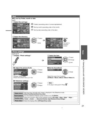 Page 2121
Basic
  Viewing photos with VIERA IMAGE VIEWER
 
Sort
 To sort by Folder, month or date
In 
 Select the sort type 
SlideshowFoldersRYSort by monthGSort by dateB
OK
SelectRETURN
Name 
Pana0001
Date
 03/04/2010
Size  1029×1200
VIERA IMAGE VIEWERAll photos
Total  238Pana0001
Pana0002 Pana0003 Pana0004
Pana0005 Pana0006 Pana0007 Pana0008
Pana0009 Pana0010 Pana0011 Pana0012
  Folders (ascending order of numeric/alphabetical)
  Sort by month (ascending order of the month)
  Sort by date (ascending order of...
