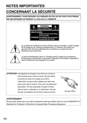 Page 6464
NOTES IMPORTANTES
CONCERNANT LA SÉCURITÉ
AVERTISSEMENT: POUR RÉDUIRE LES RISQUES DE FEU OU DE CHOC ÉLECTRIQUE,
NE PAS EXPOSER CE PRODUIT À L’EAU OU À L’HUMIDITÉ
WARNING
RISK OF ELECTRIC
SHOCK. DO NOT OPEN
MISE EN GARDE-
WARNUNG-
RISQUE DE CHOC ÉLECTRIQUE.
NE PAS OUVRIR.
ZUR VERMEIDUNG EINES ELEKTRISCHEN
SCHLAGES GERÄT NICHT ÖFFNEN.
Le symbole de la flèche en forme d’éclair, dans un triangle, avertit l’usager
de la présence de “tensions dangereuses” à l’intérieur du produit qui
peuvent être de force...