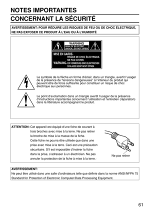 Page 6161
NOTES IMPORTANTES
CONCERNANT LA SÉCURITÉ
AVERTISSEMENT: POUR RÉDUIRE LES RISQUES DE FEU OU DE CHOC ÉLECTRIQUE,
NE PAS EXPOSER CE PRODUIT À L’EAU OU À L’HUMIDITÉ
WARNING
RISK OF ELECTRIC
SHOCK. DO NOT OPEN
MISE EN GARDE-
WARNUNG-
RISQUE DE CHOC ÉLECTRIQUE.
NE PAS OUVRIR.
ZUR VERMEIDUNG EINES ELEKTRISCHEN
SCHLAGES GERÄT NICHT ÖFFNEN.
Le symbole de la flèche en forme d’éclair, dans un triangle, avertit l’usager
de la présence de “tensions dangereuses” à l’intérieur du produit qui
peuvent être de force...