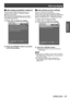 Page 23Start-up display
ENGLISH - 23
Preparation
▶■Initial setting (installation setting 2)
Set [COOLING CONDITION] depending on the 
projection method. Refer to “Projection method” 
(
 page 30) for details.
After completed the initial setting, you can change 
the setting from the [PROJECT
OR SETUP] menu → 
[COOLING CONDITION].
1) Press  ◀▶ to switch the setting.
If the clasps are attached to the lamp case, please 
remove them. For details, please refer to the enclosed 
leaflet [Notice to User when Installing...