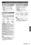 Page 89[3D SETTINGS] menu (PT-DZ21KU and PT- DS20KU only)
ENGLISH - 89
Settings
[3D FRAME DELAY]
Adjust the timing of the left-right switch of an image.
1) Press 
▲▼ to select [3D FRAME 
DELA Y].
2)
 
Press  ◀▶ to switch [3D FRAME 
DELA

Y].
▶zValues in the following range change by units of 
10 us.
0 us to 25 000 us
[3D TEST MODE]
Set the image display format for use with 3D system 
adjustments.
1) Press  ▲▼ to select [3D TEST MODE].
2)  
Press  ◀▶ to switch [3D TEST MODE].
▶z
The setting will change as...