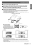 Page 13Precautions for Use
ENGLISH - 13
Important 
Information
 
■ Do not use the projector tilted right or left.
Using the projector at a vertical angle that exceeds 15 °
 may reduce product life or result in malfunction.
 
■ When installing and using the projector at an angle that exceeds 30 °
 
vertically, set [COOLING CONDITION] (
 page 62).
Failure to observe this will result in malfunctions or the lamp life or other components will be shortened.
 
■ Cautions when setting the projectors
 
z
When...